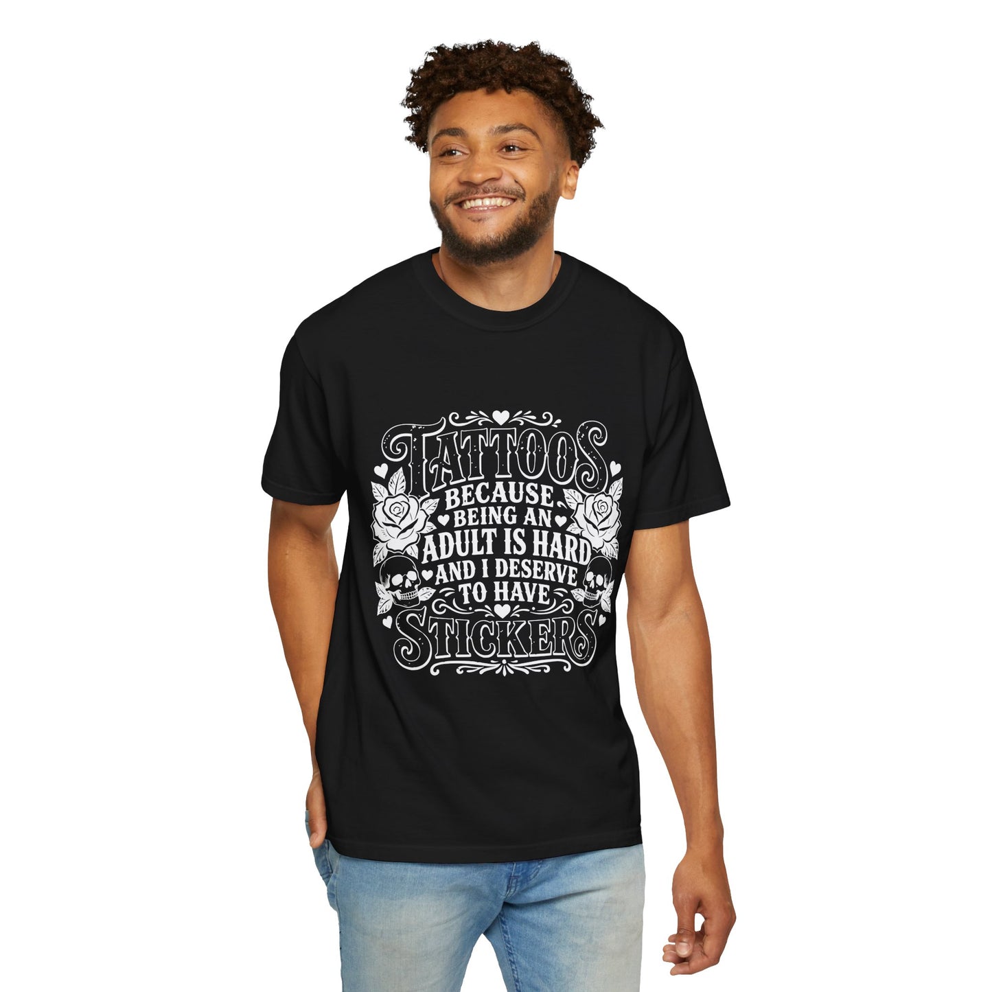 T‑Shirt — "Tattoos: Because Being An Adult Is Hard And I Deserve To Have Stickers" Vintage Tattoo Tee