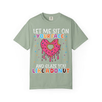 "Let Me Sit On Your Face Like a Donut" Cute Drippy Donut Graphic Tee