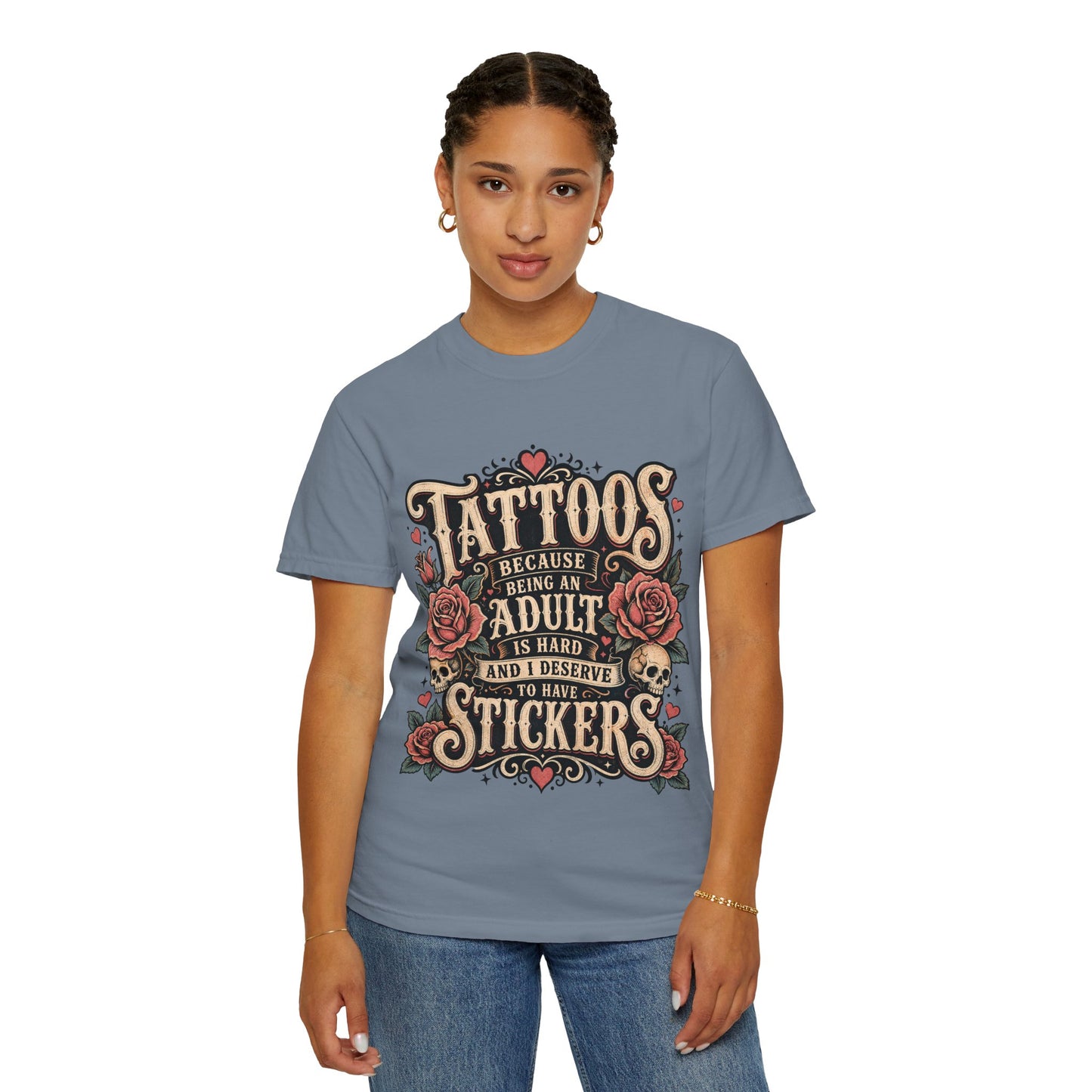 "Tattoos Because Being An Adult Is Hard And I Deserve To Have Stickers" Vintage Tattoo Rose Tee