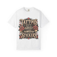 "Tattoos Because Being An Adult Is Hard And I Deserve To Have Stickers" Vintage Tattoo Rose Tee