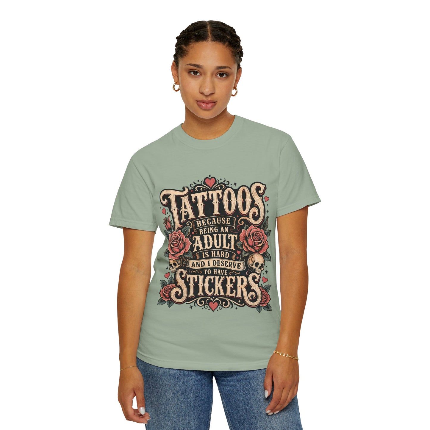 "Tattoos Because Being An Adult Is Hard And I Deserve To Have Stickers" Vintage Tattoo Rose Tee