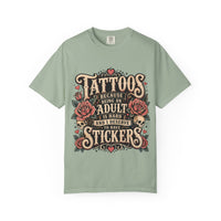 "Tattoos Because Being An Adult Is Hard And I Deserve To Have Stickers" Vintage Tattoo Rose Tee