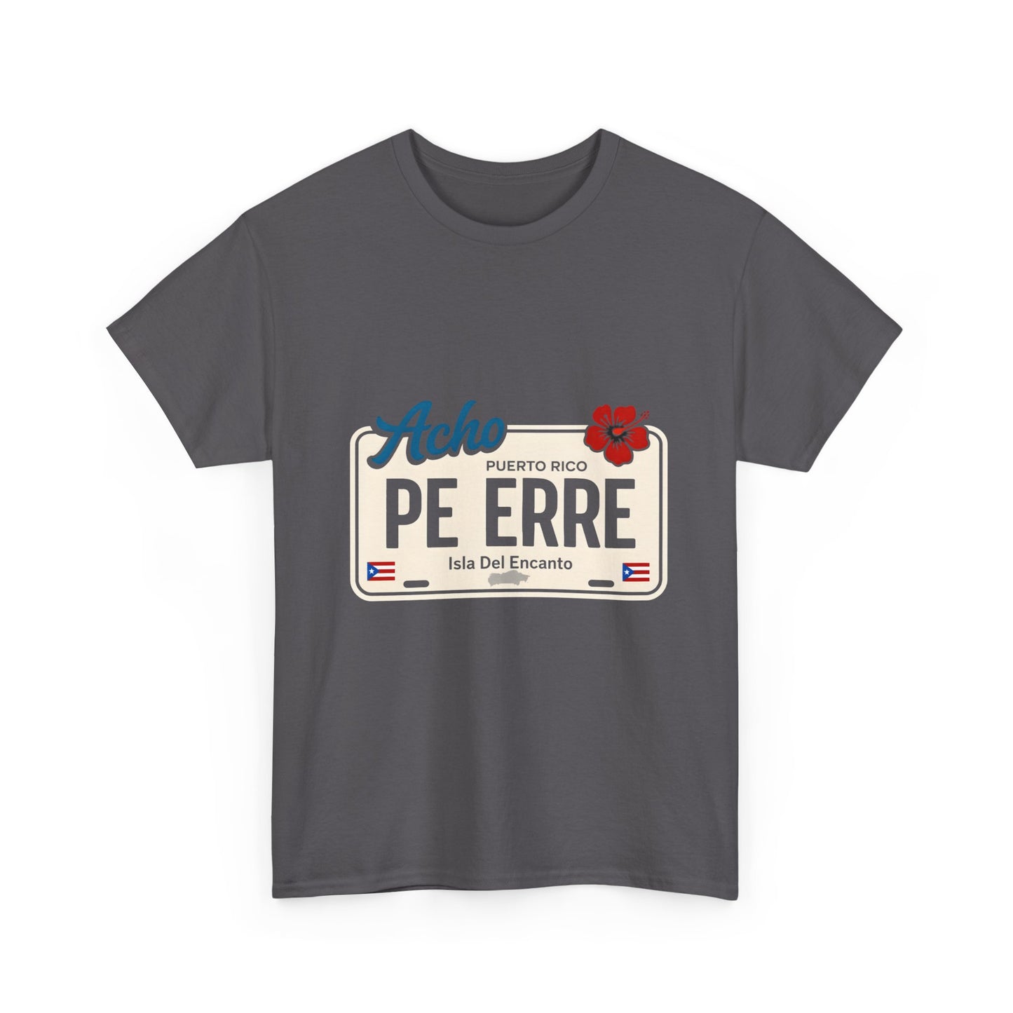 Acho PE ERRE Puerto Rico License Plate Tee — Isla Del Encanto Pride Shirt