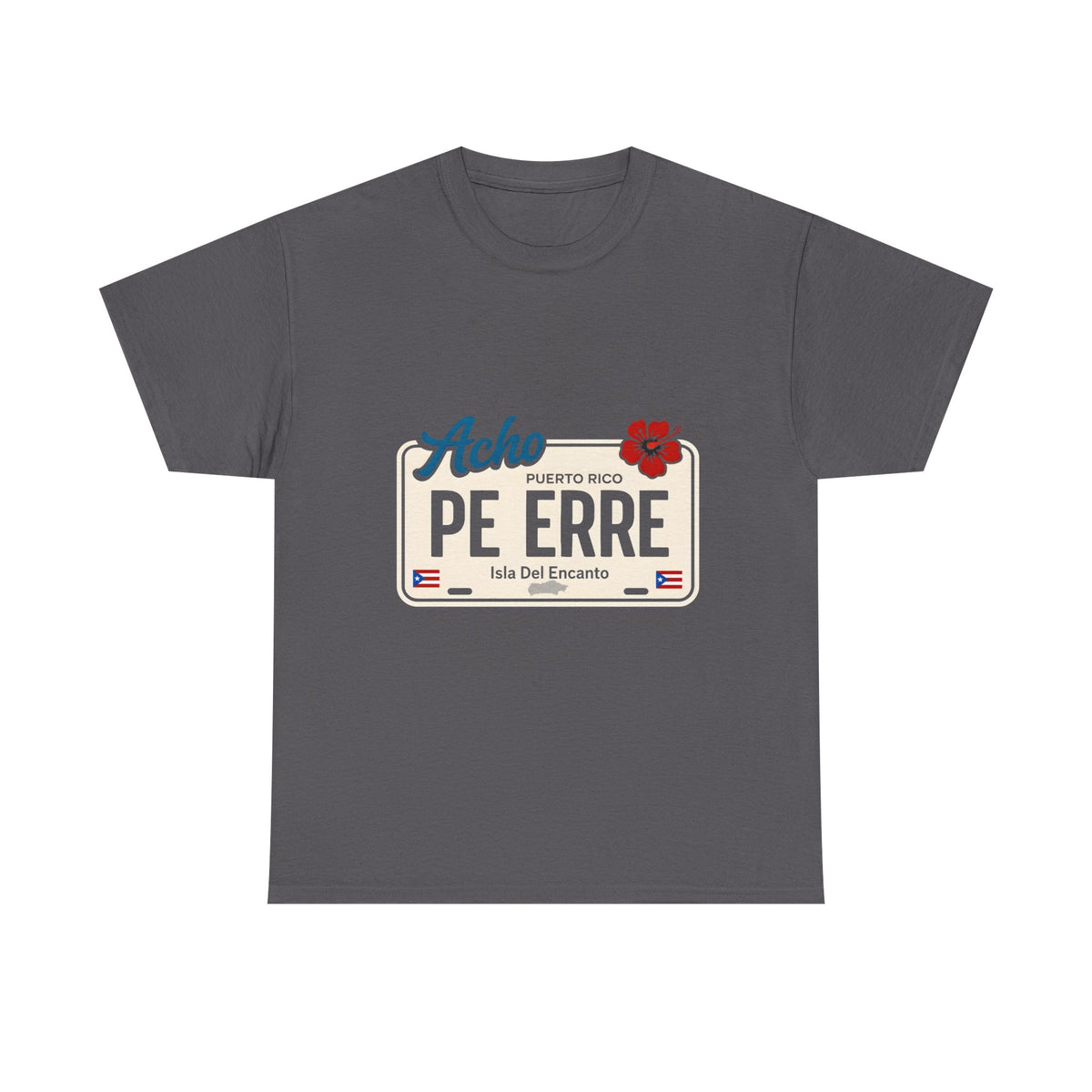 Acho PE ERRE Puerto Rico License Plate Tee — Isla Del Encanto Pride Shirt
