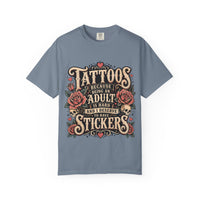 "Tattoos Because Being An Adult Is Hard And I Deserve To Have Stickers" Vintage Tattoo Rose Tee