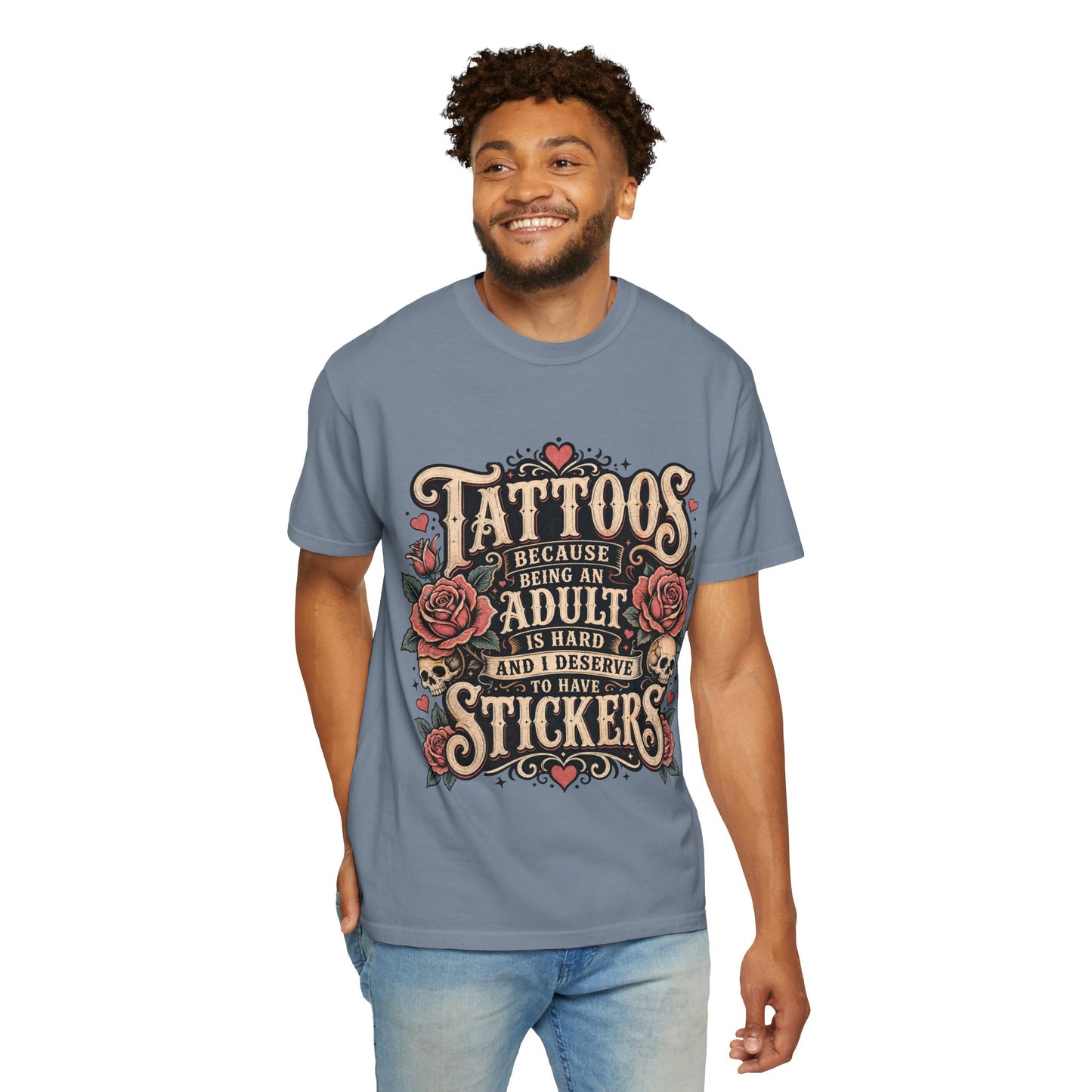 "Tattoos Because Being An Adult Is Hard And I Deserve To Have Stickers" Vintage Tattoo Rose Tee