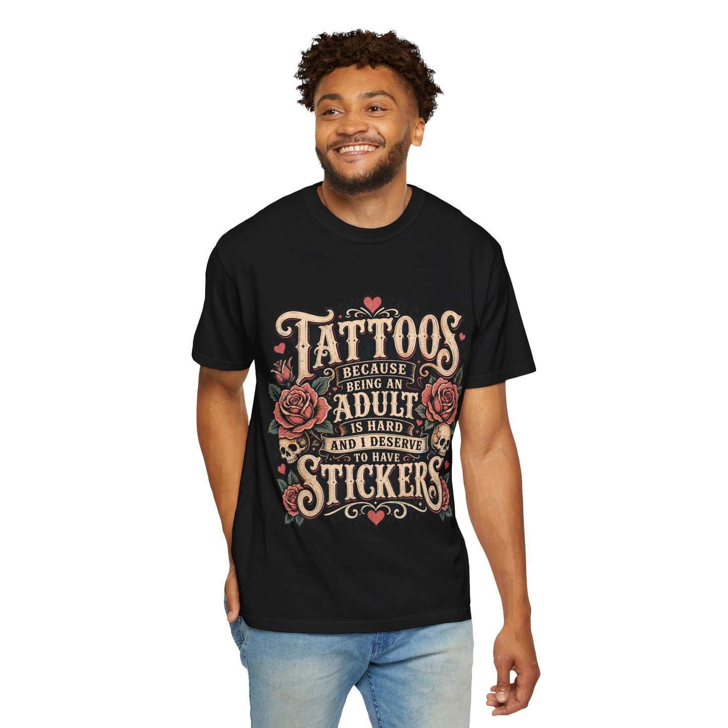 "Tattoos Because Being An Adult Is Hard And I Deserve To Have Stickers" Vintage Tattoo Rose Tee