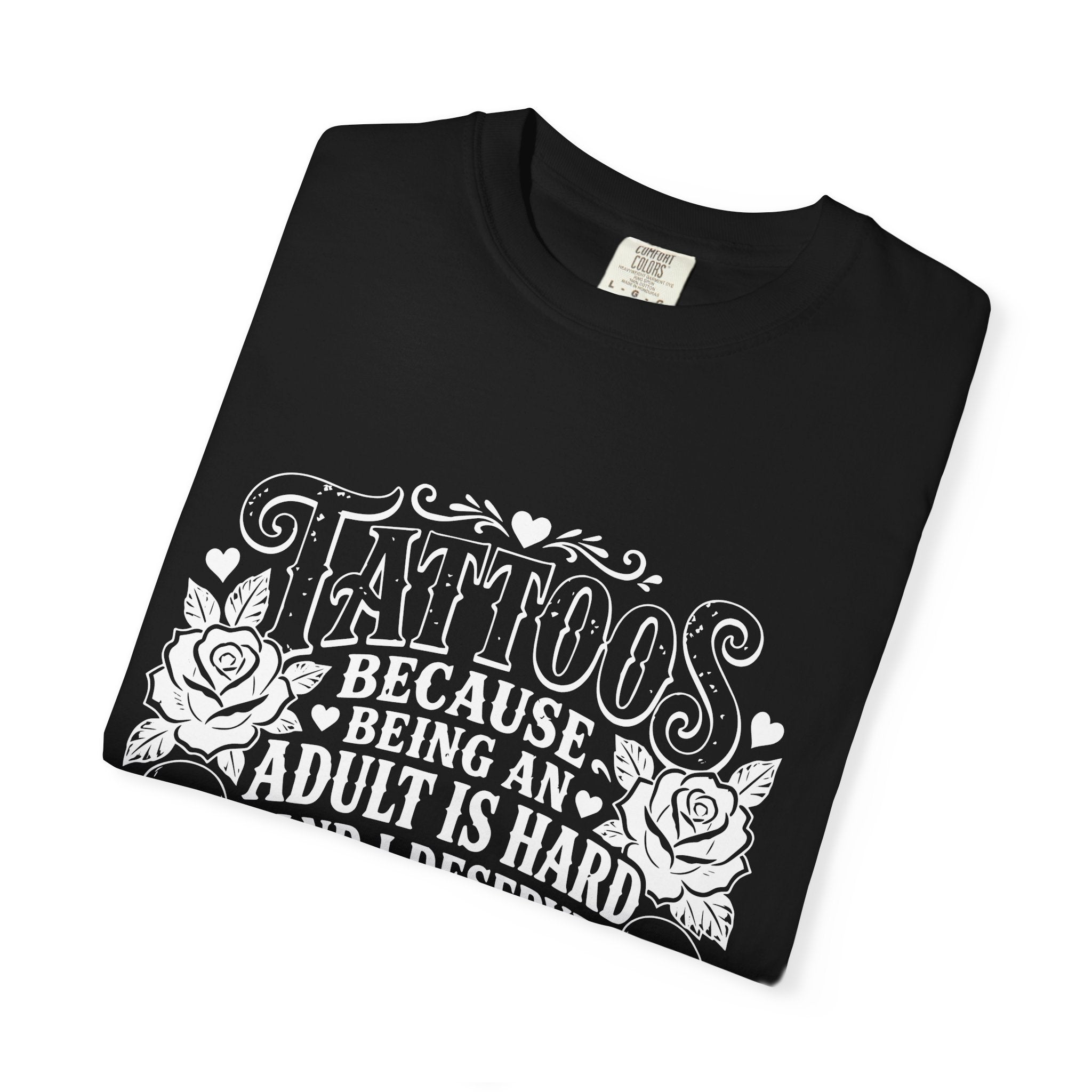 "Tattoos: Because Being An Adult Is Hard And I Deserve To Have Stickers" Vintage Tattoo Tee