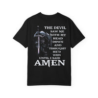 Devotional Graphic T-Shirt — "The Devil Saw Me...Until I Said AMEN" Christian Faith Tee