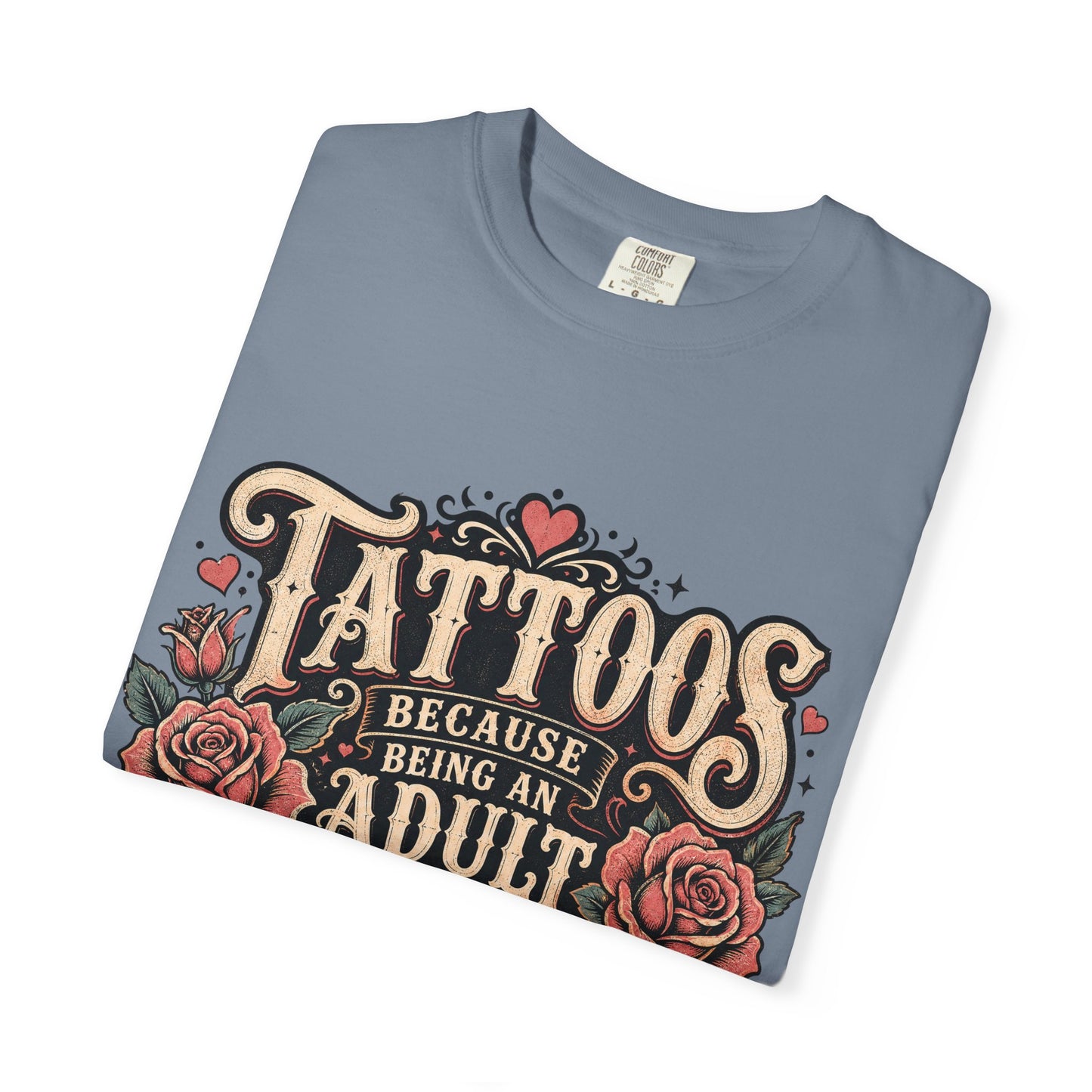 "Tattoos Because Being An Adult Is Hard And I Deserve To Have Stickers" Vintage Tattoo Rose Tee