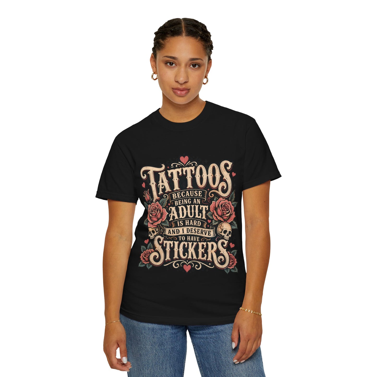 "Tattoos Because Being An Adult Is Hard And I Deserve To Have Stickers" Vintage Tattoo Rose Tee